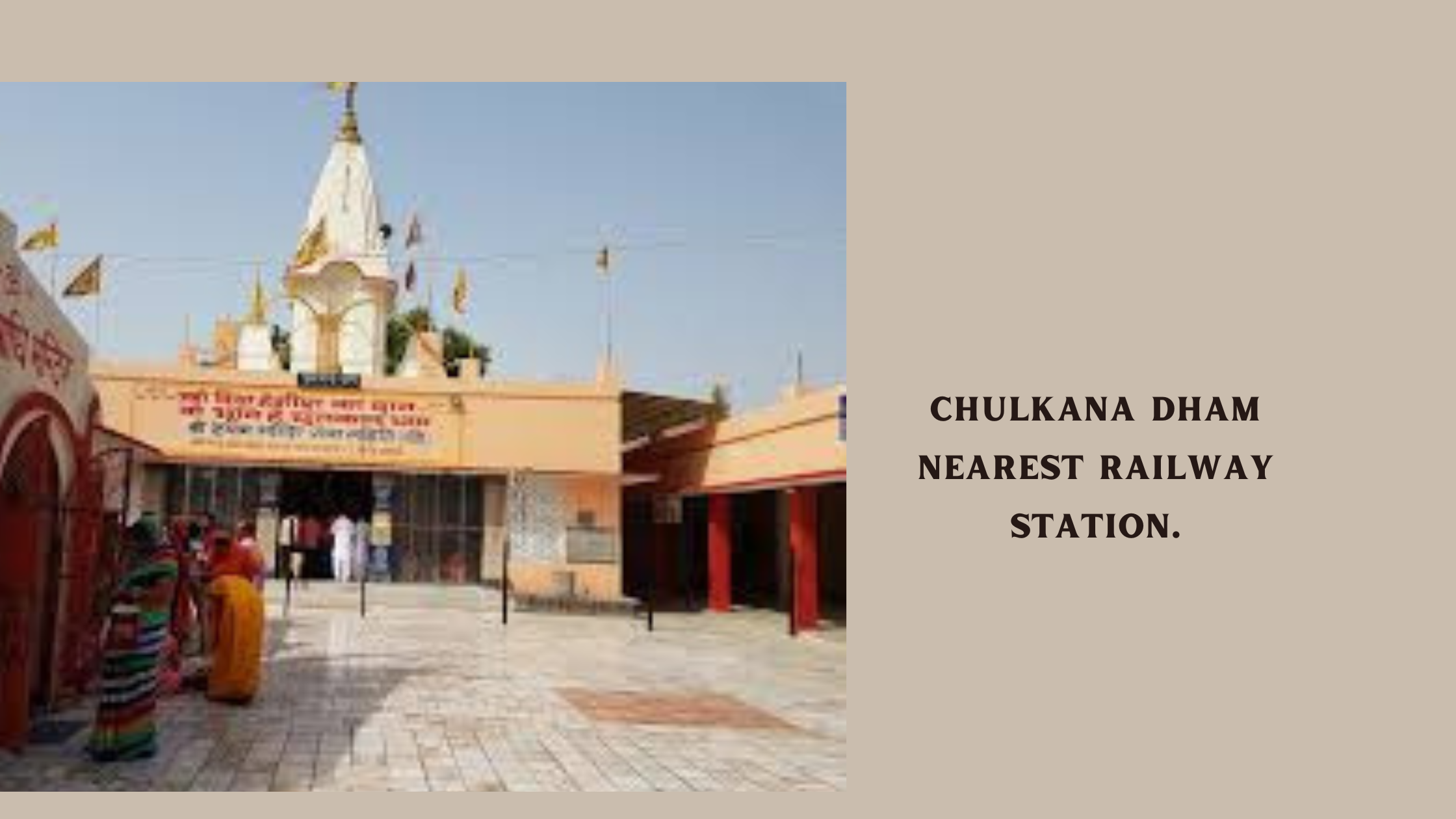 Chulkana Dham Nearest Railway Station Travelatweb
