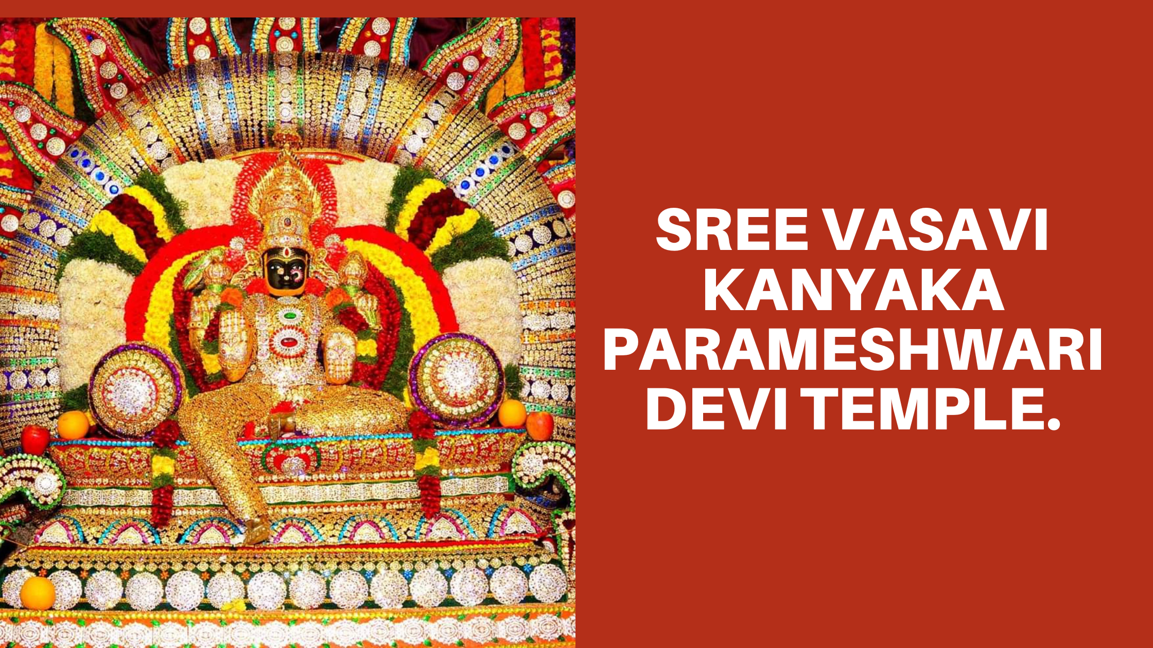 Sree Vasavi Kanyaka Parameshwari Devi Temple.