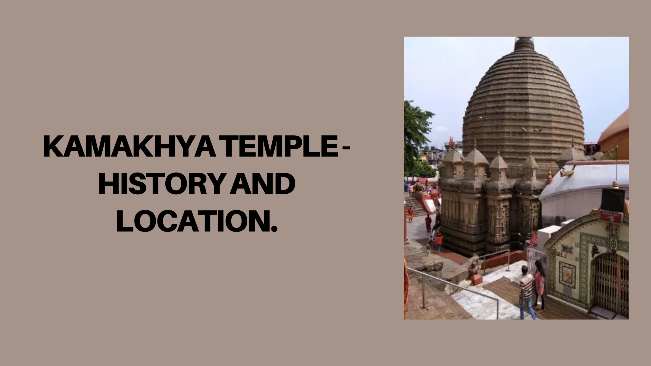 Kamakhya Temple - History and Location