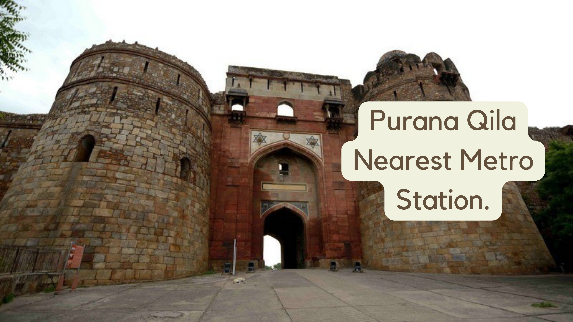 Purana Qila Nearest Metro Station