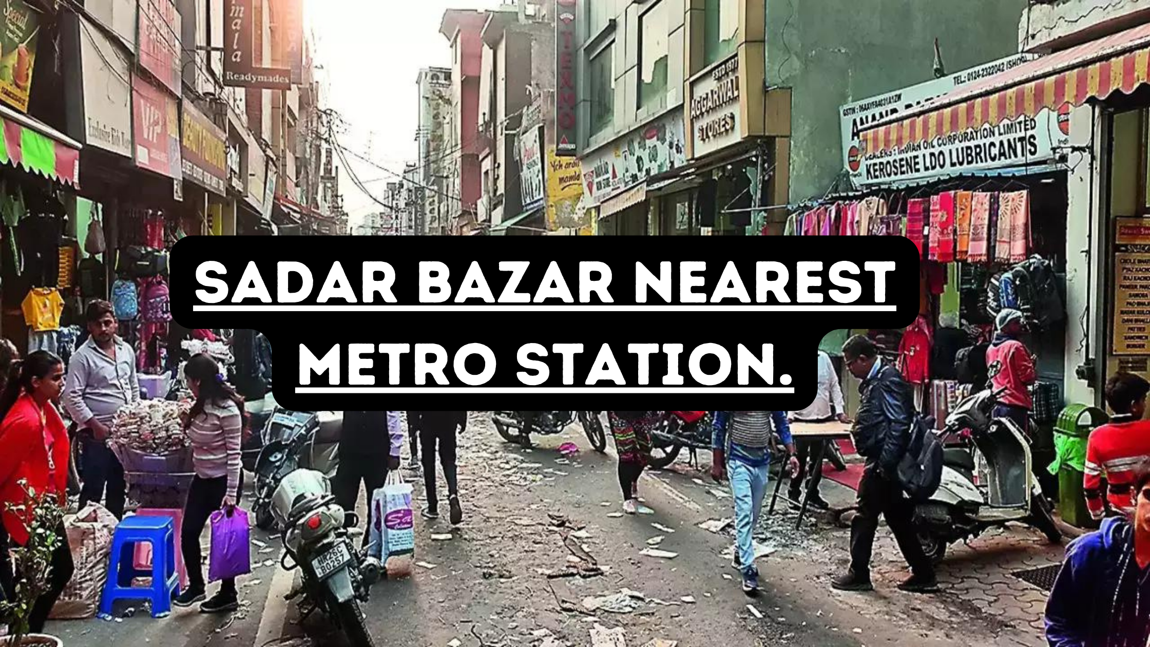 Sadar Bazar Nearest Metro Station