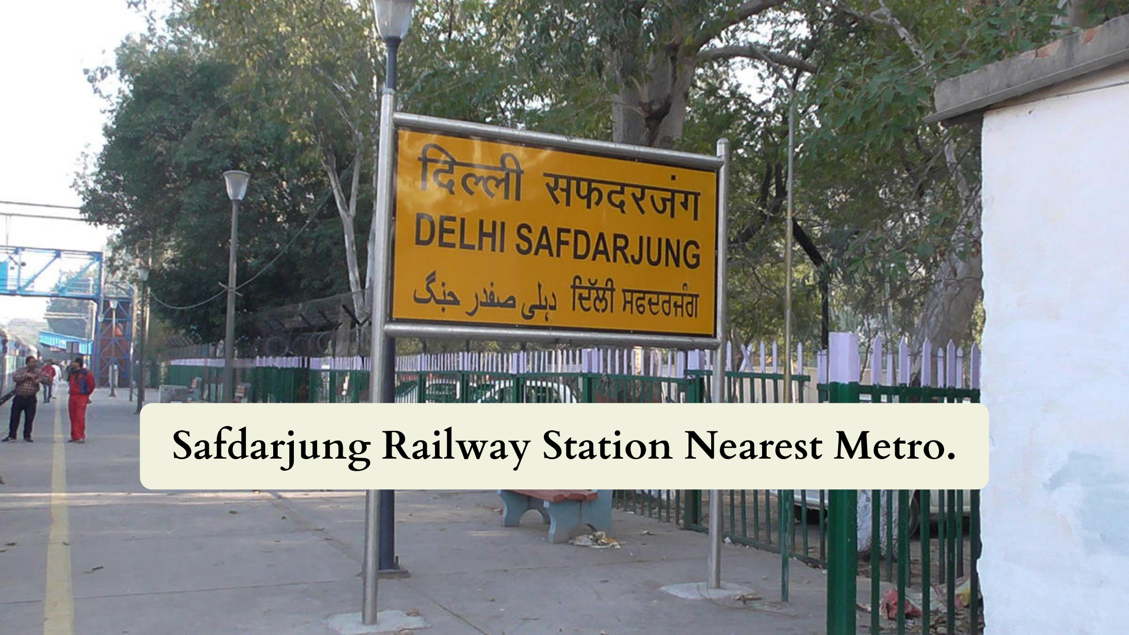 Safdarjung Railway Station Nearest Metro