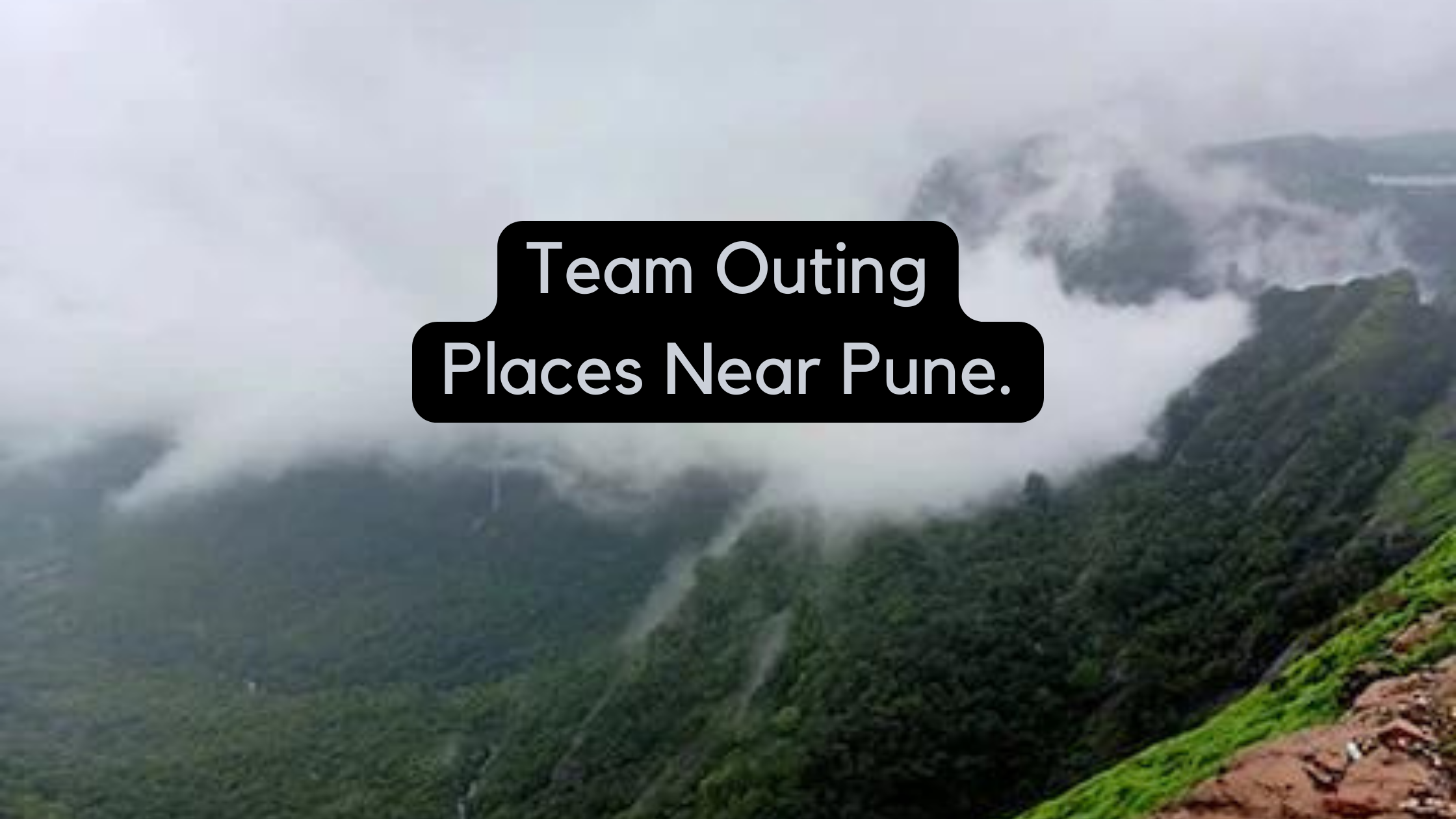 Team Outing Places Near Pune