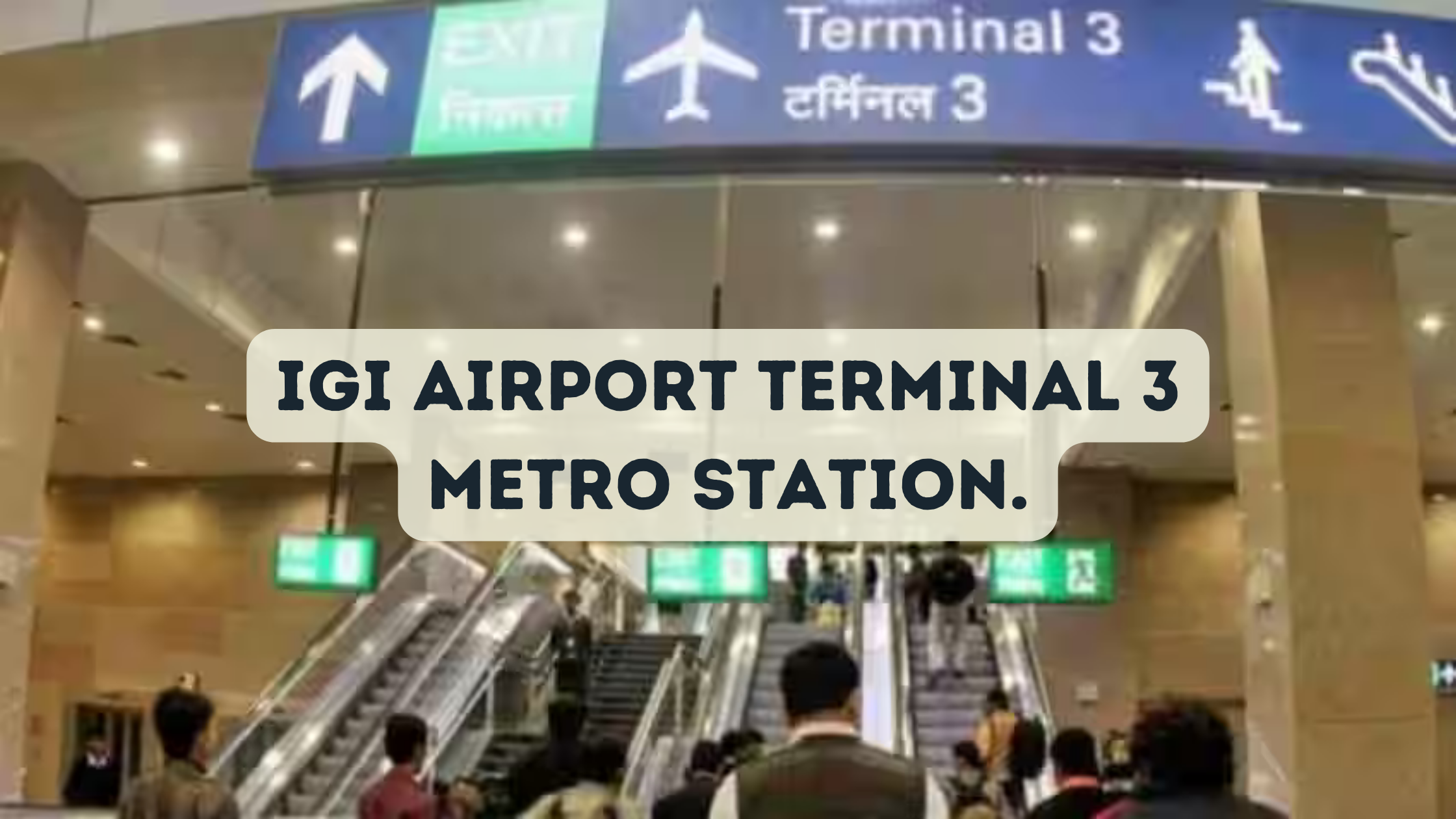 IGI Airport Terminal 3 Metro Station.