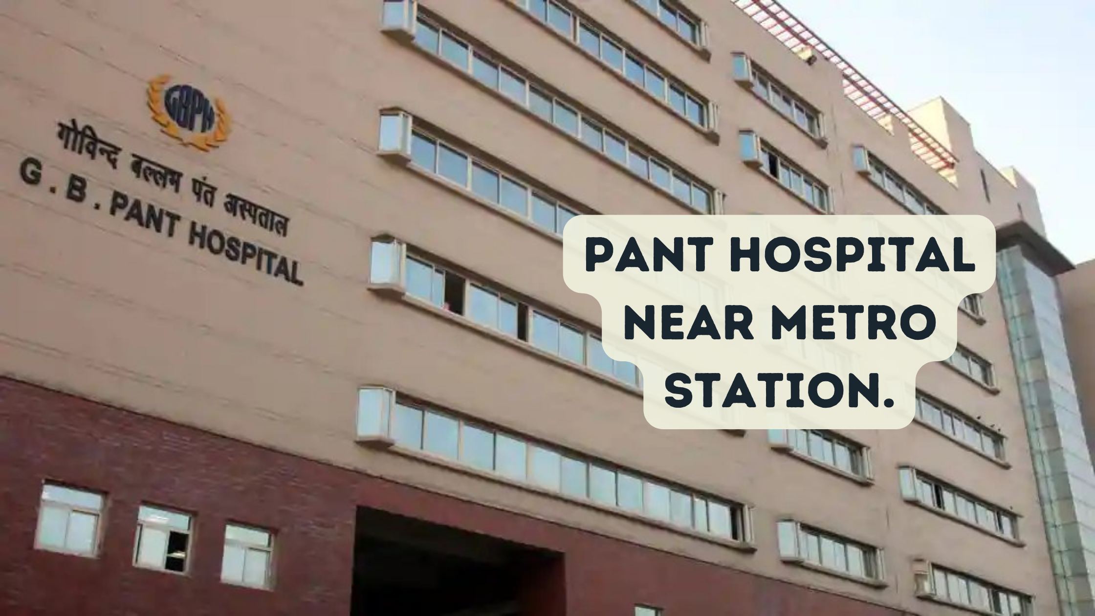 Pant Hospital Near Metro Station