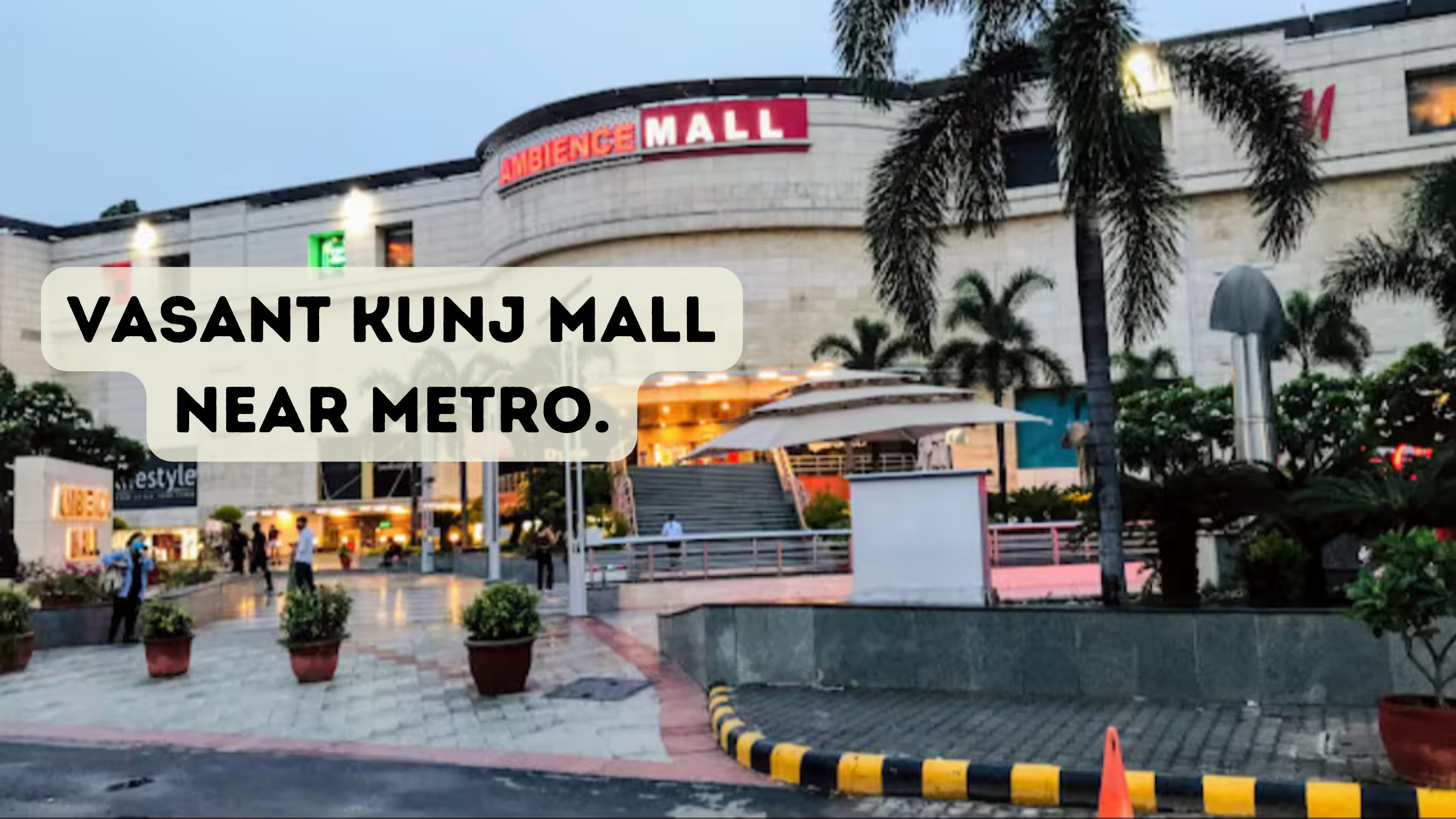 Vasant Kunj Mall Near Metro