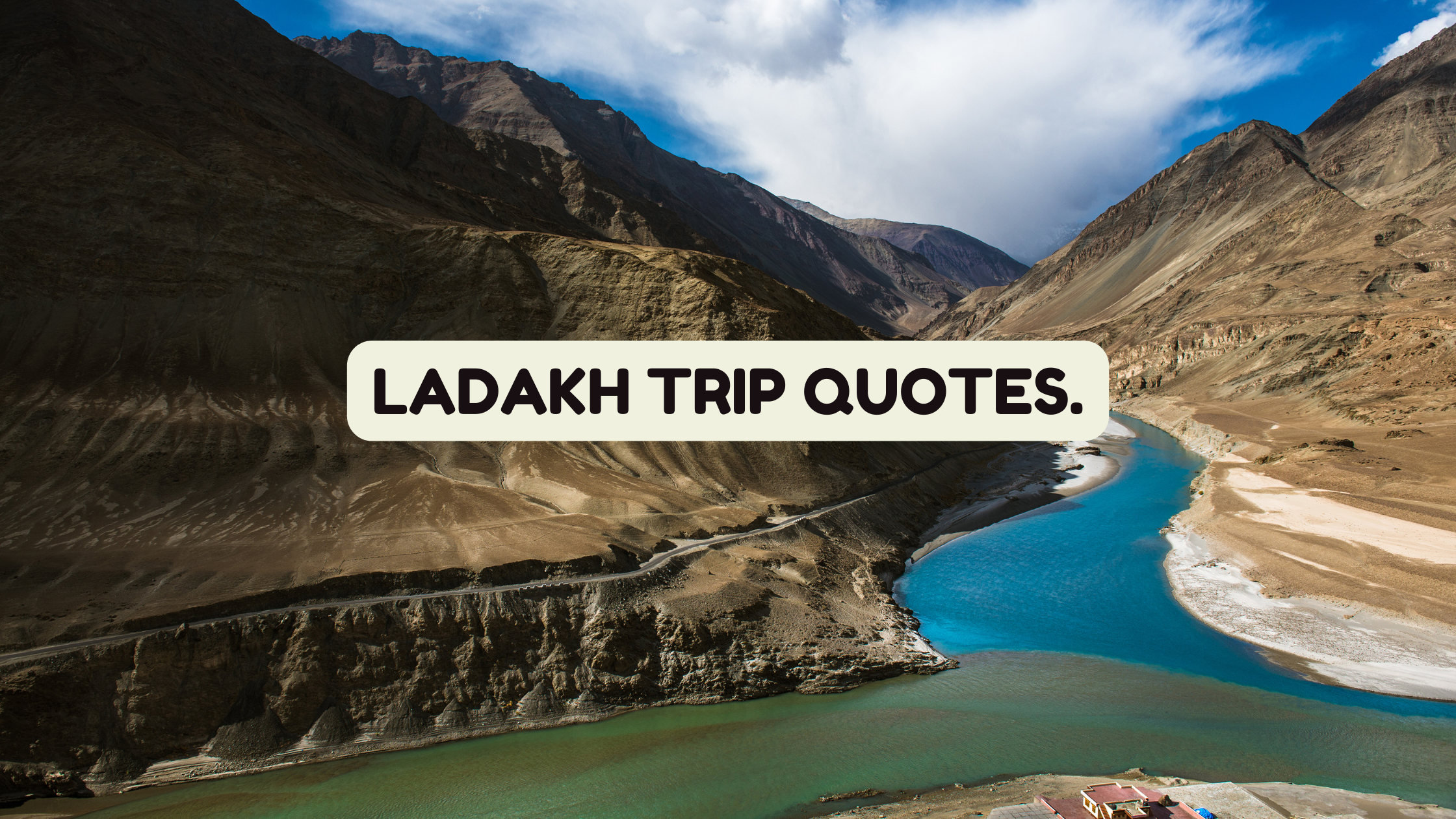 Ladakh Trip Quotes