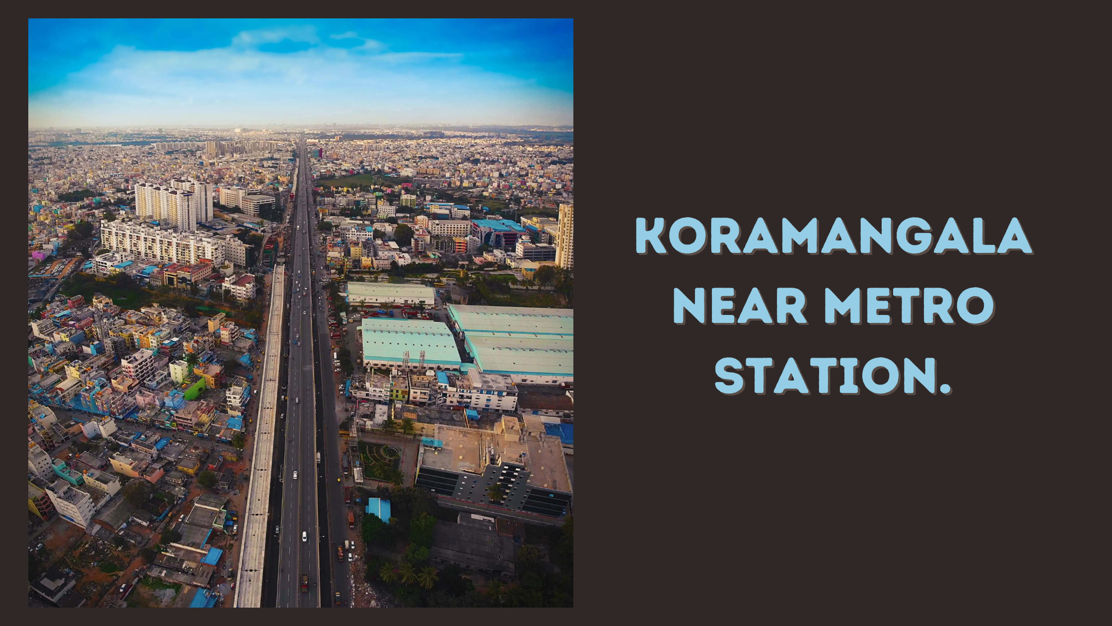 Koramangala Near Metro Station