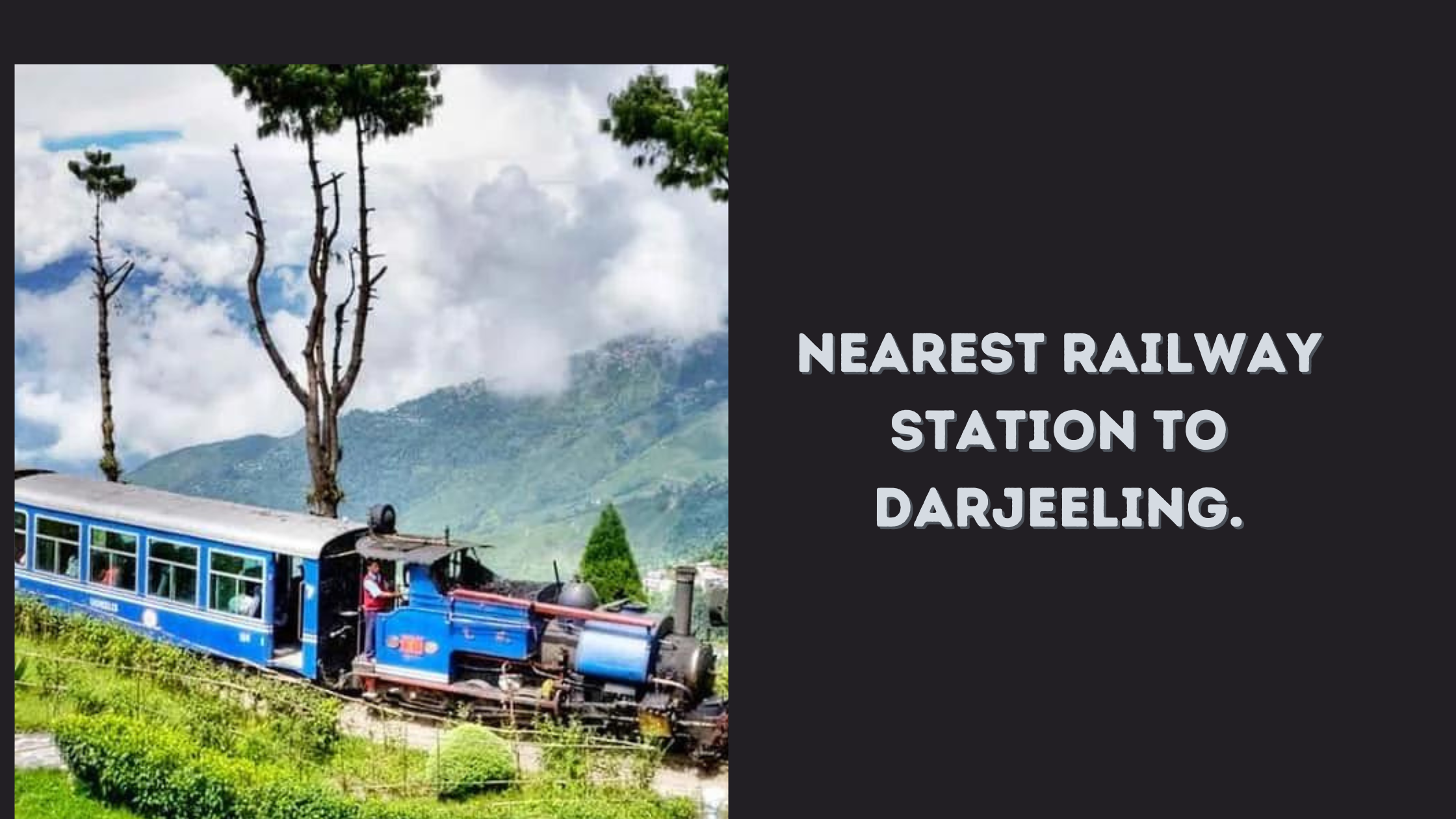 Nearest Railway Station to Darjeeling