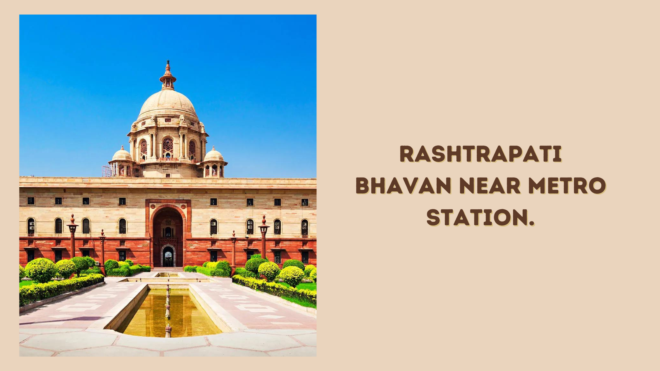 Rashtrapati Bhavan Near Metro Station