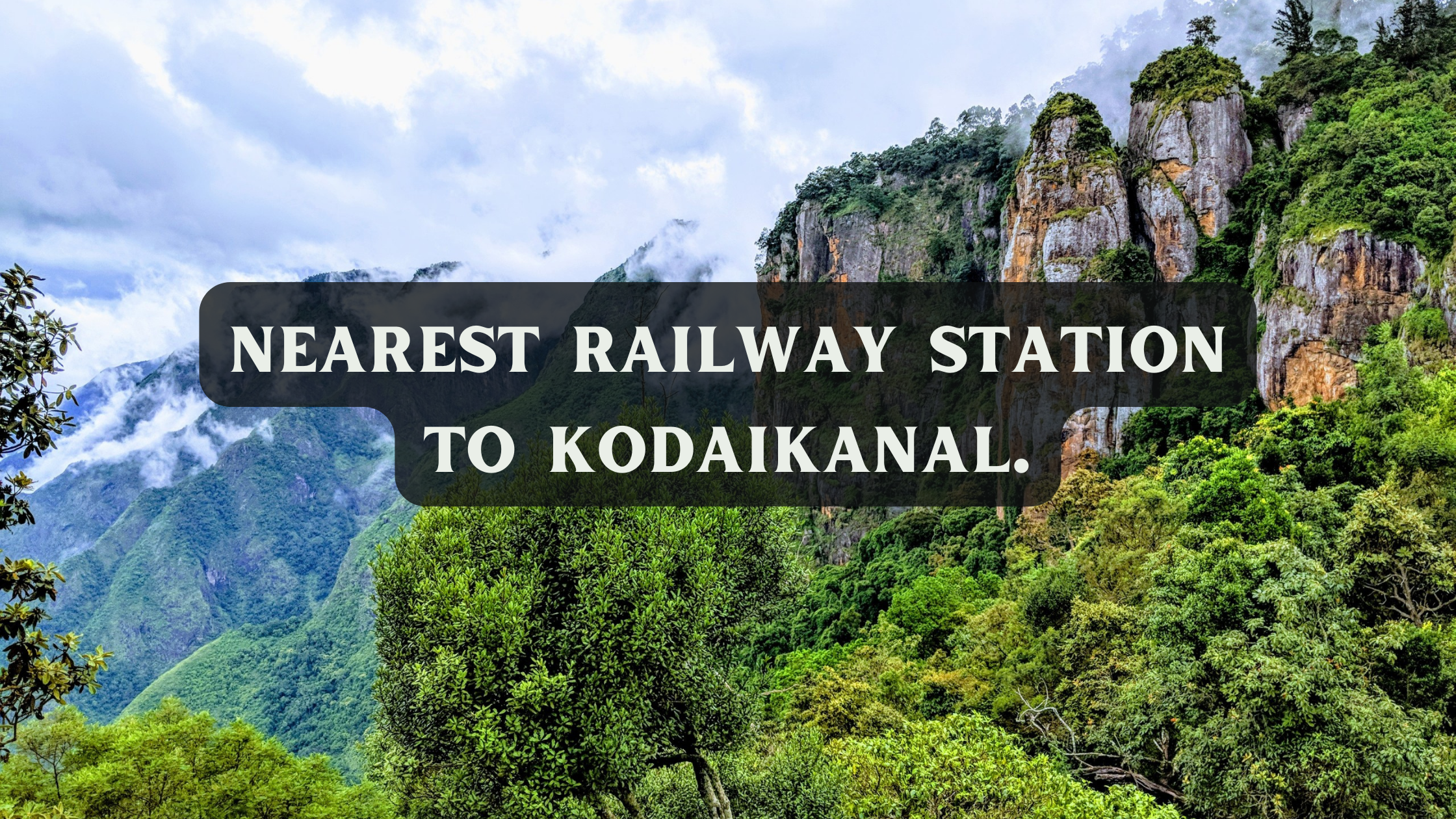 nearest railway station to kodaikanal