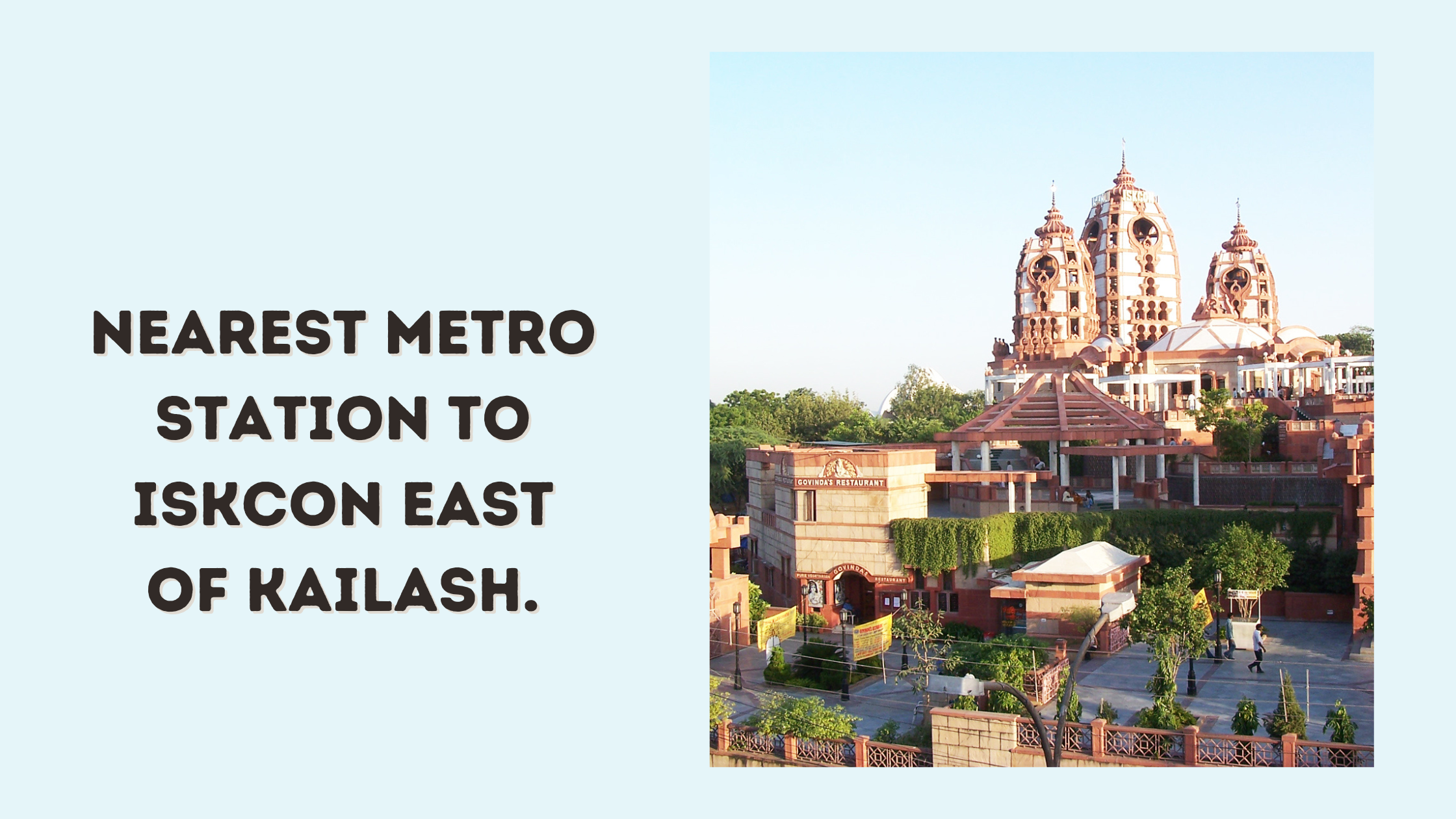 Nearest Metro Station to Iskcon East of Kailash