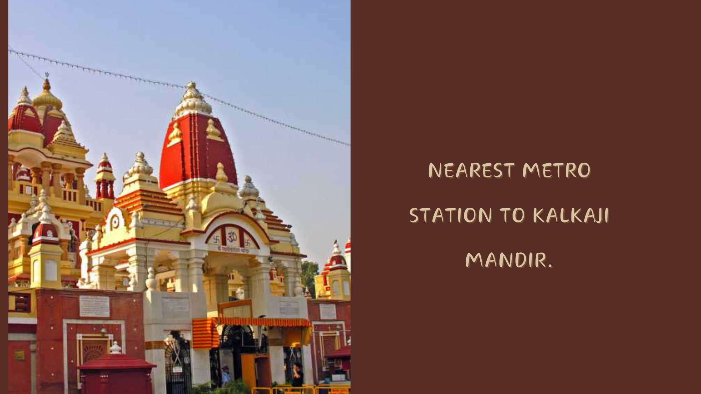 Nearest Metro Station to Kalkaji Mandir