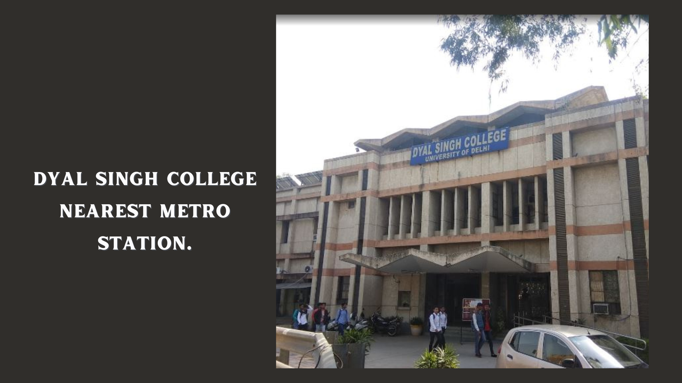 Dyal Singh College Nearest Metro Station