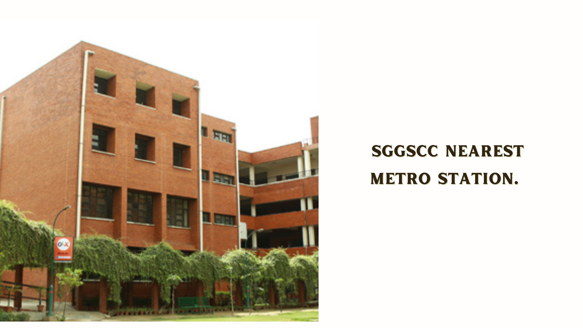 SGGSCC Nearest Metro Station