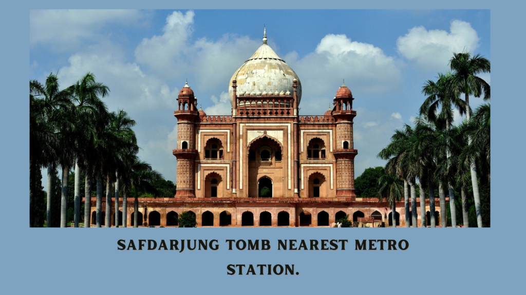 Safdarjung Tomb Nearest Metro Station Travelatweb safdarjung-tomb-nearest-metro-station-travelatweb