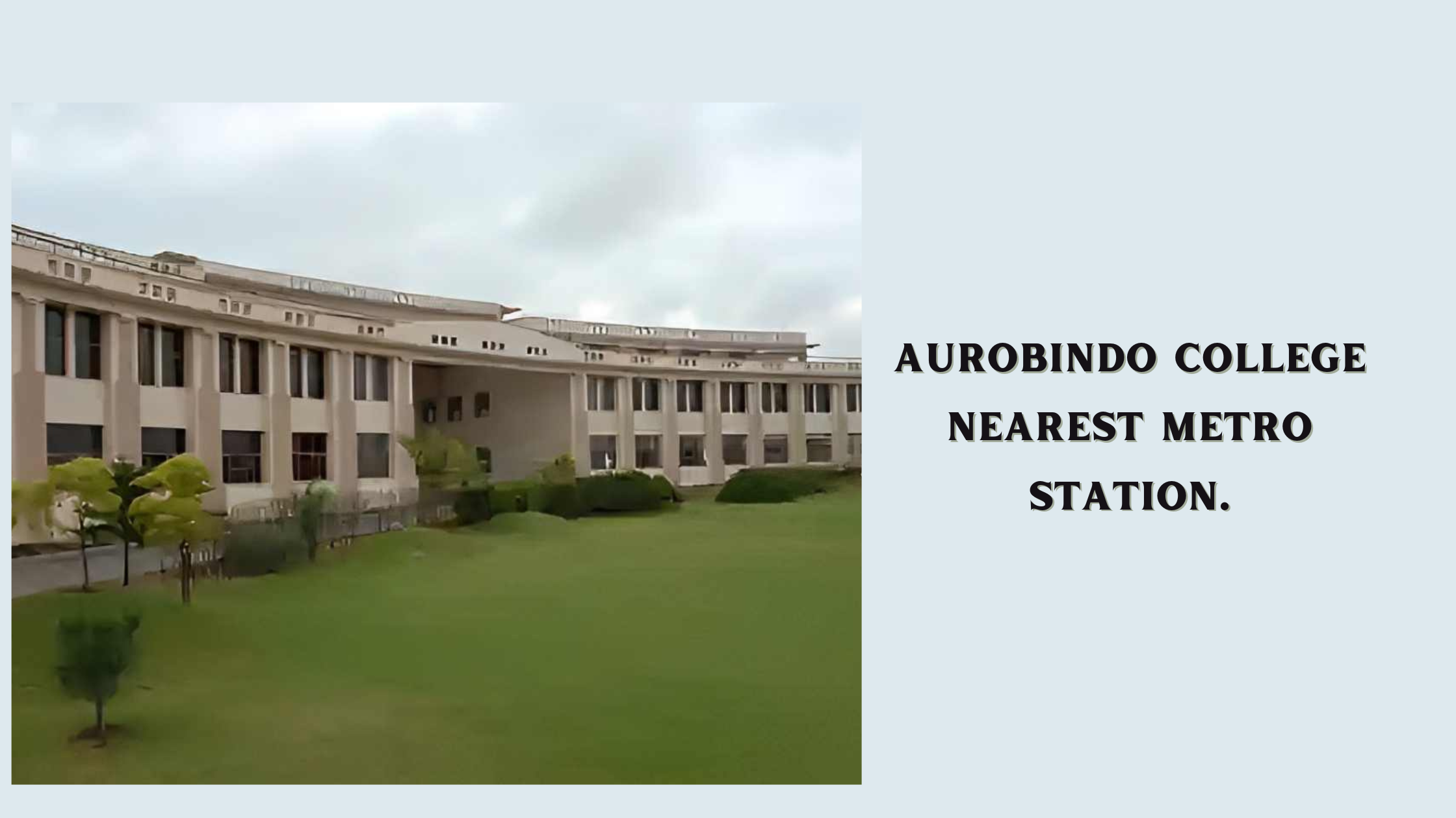 Aurobindo College Nearest Metro Station