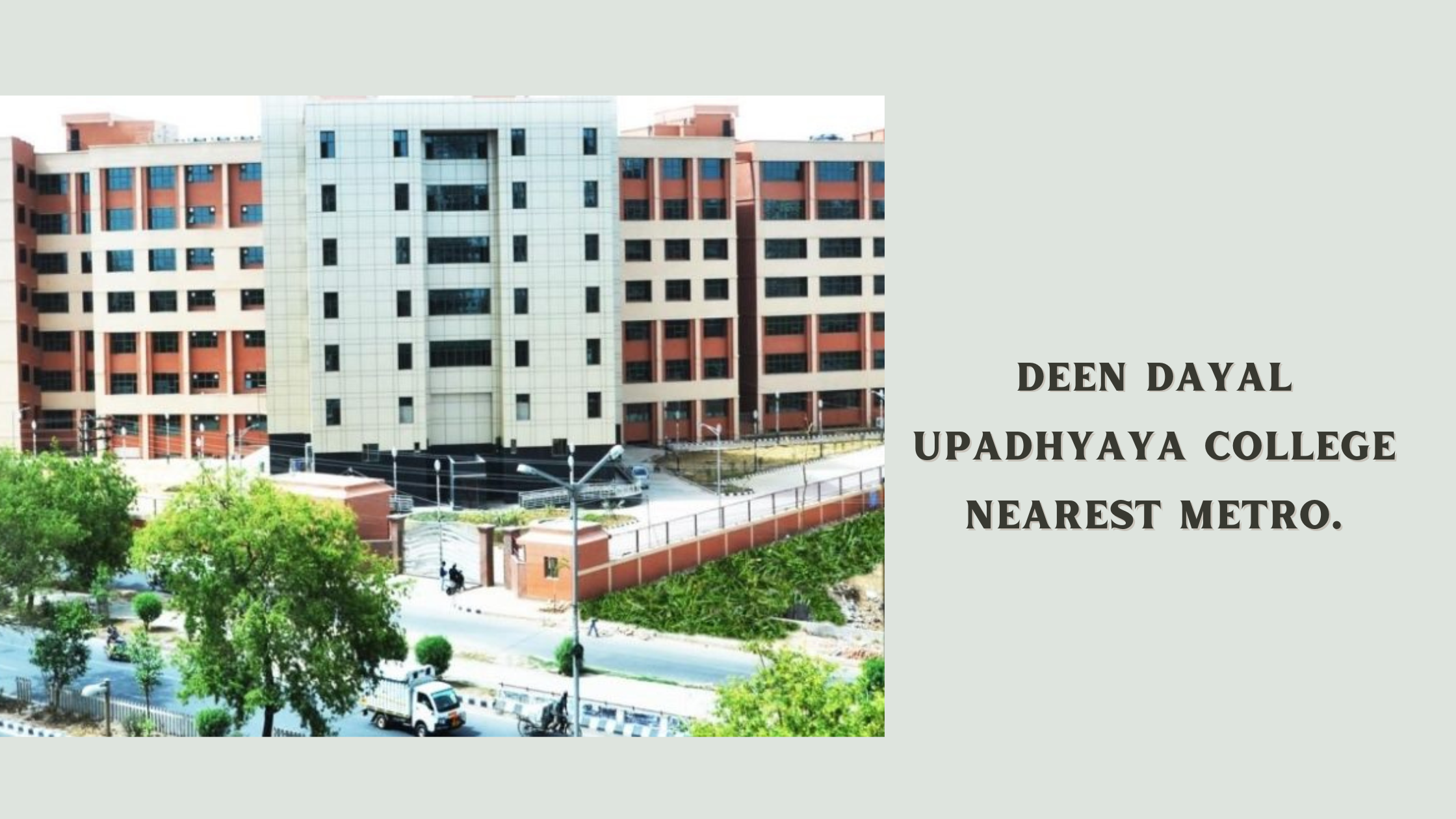 Deen Dayal Upadhyaya College Nearest Metro