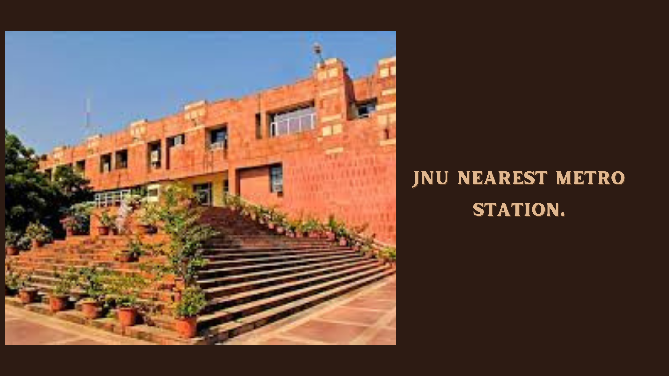 JNU Nearest Metro Station