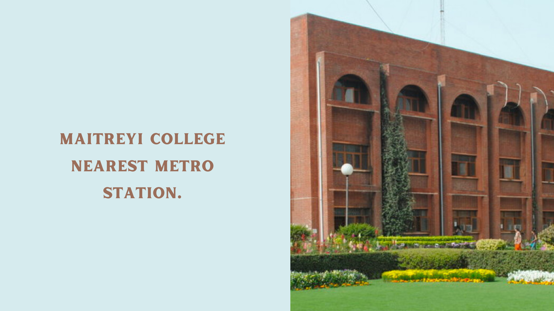 Maitreyi College Nearest Metro Station