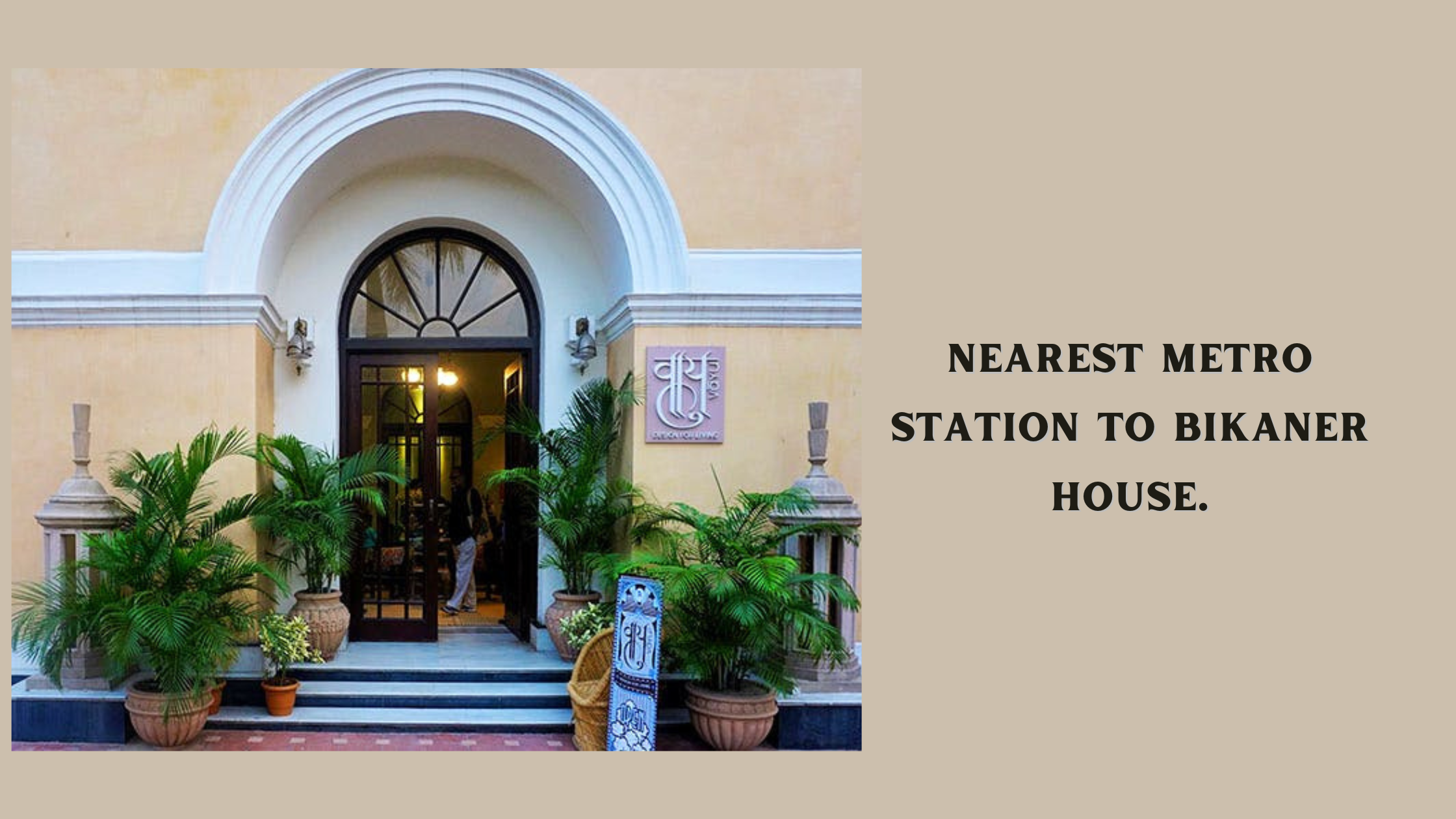 Nearest Metro Station to Bikaner House