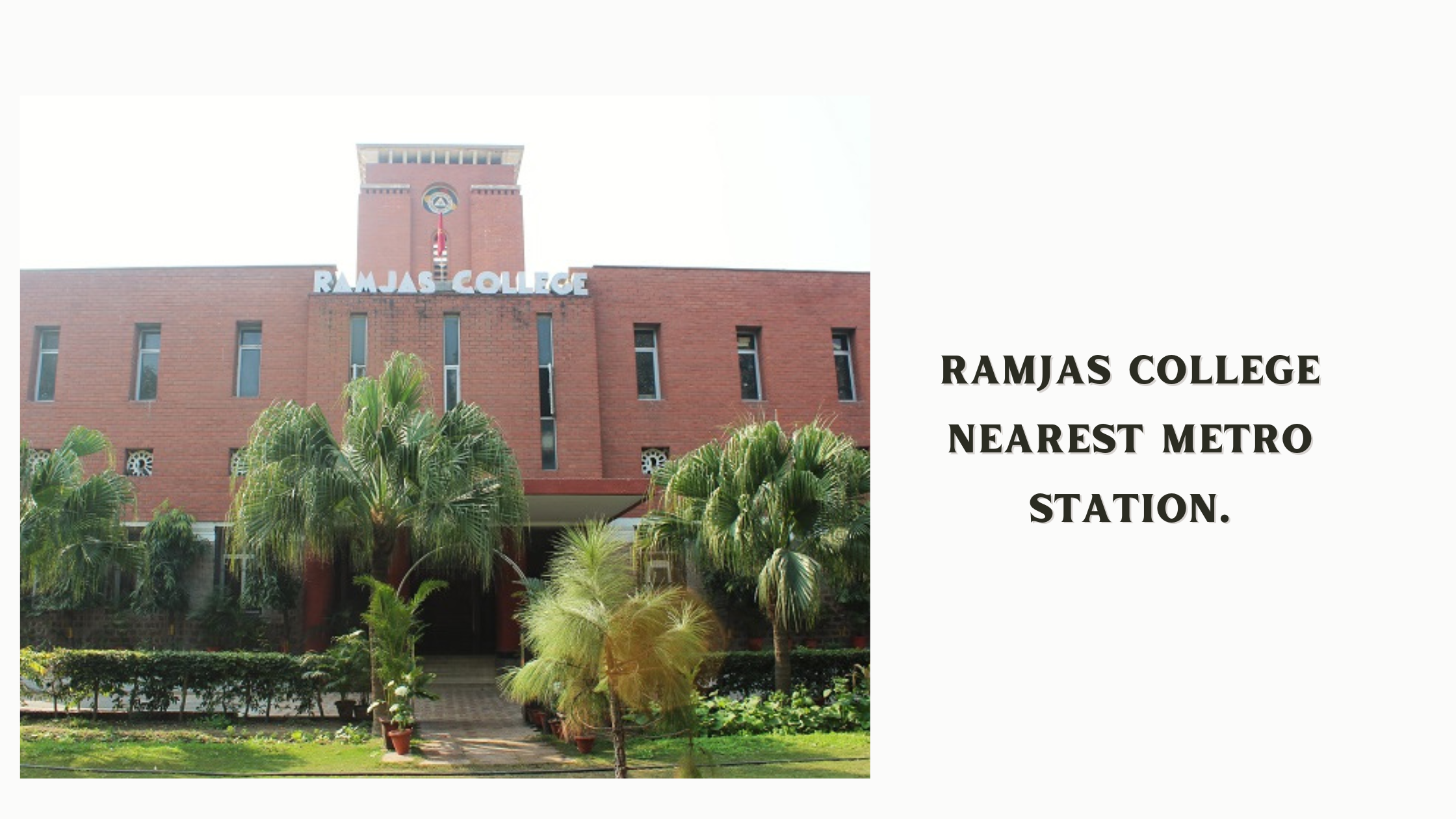 Ramjas College Nearest Metro Station