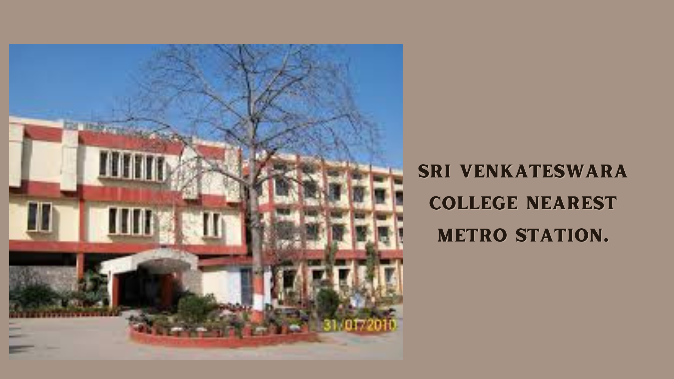 Sri Venkateswara College Nearest Metro Station