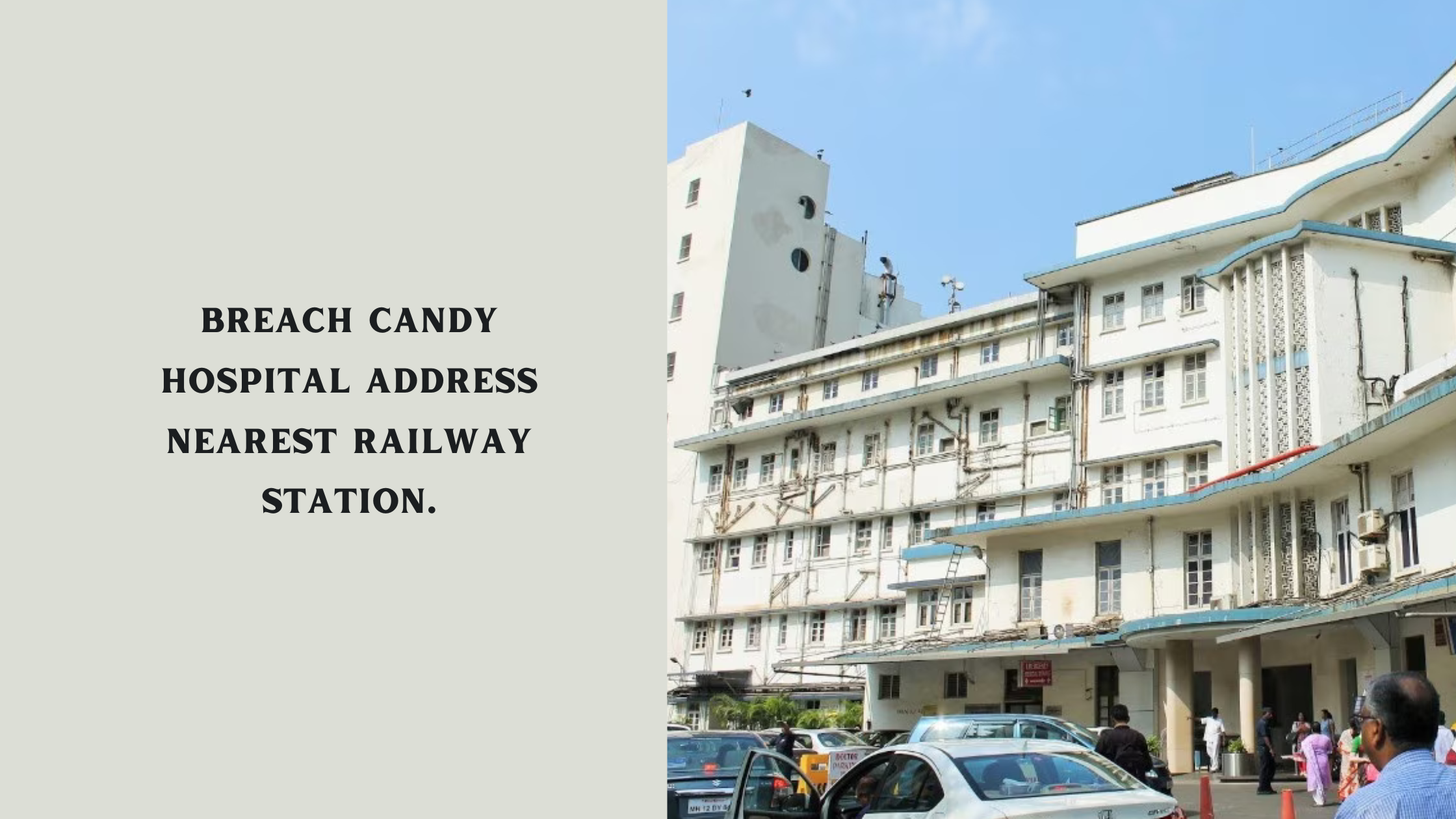 Breach Candy Hospital Address Nearest Railway Station