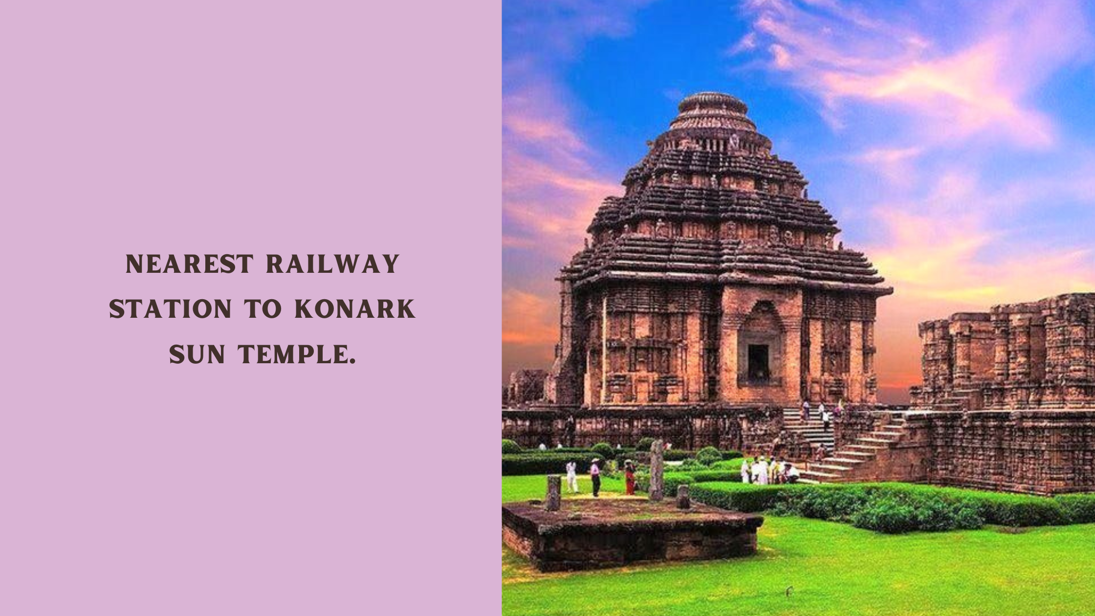 Nearest Railway Station to Konark Sun Temple