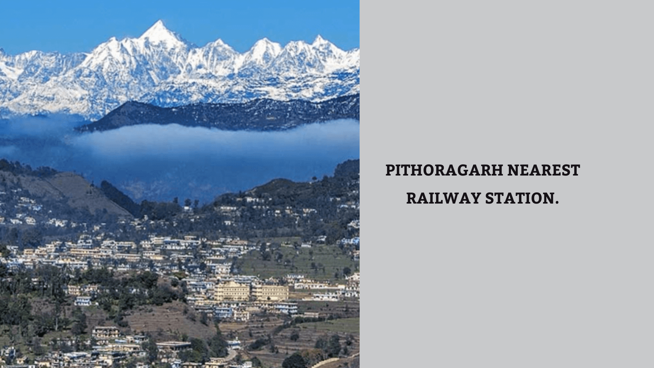 Pithoragarh Nearest Railway Station