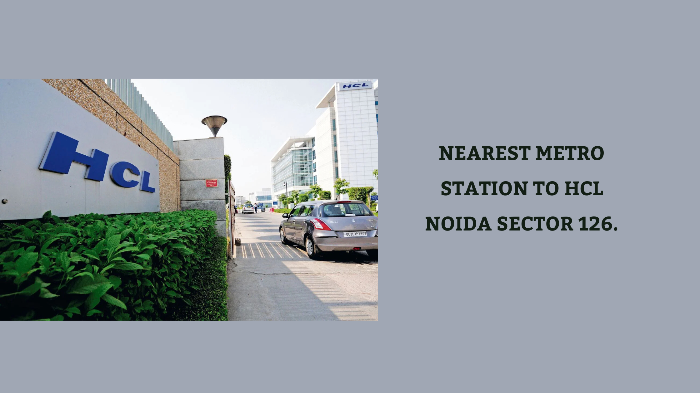 Nearest Metro Station to HCL Noida Sector 126