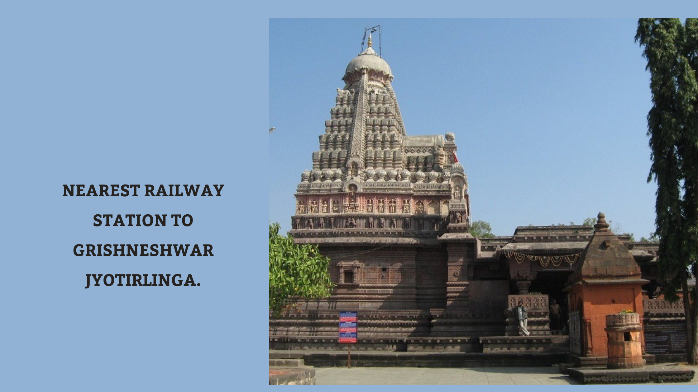 Nearest Railway Station to Grishneshwar Jyotirlinga