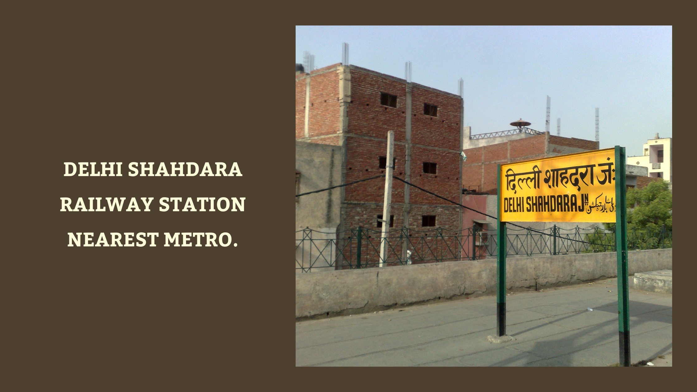 Delhi Shahdara Railway Station Nearest Metro.