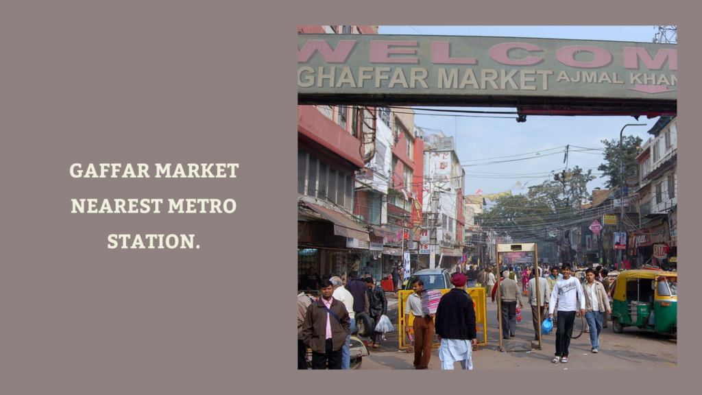 Gaffar Market Nearest Metro Station. - travelatweb.com