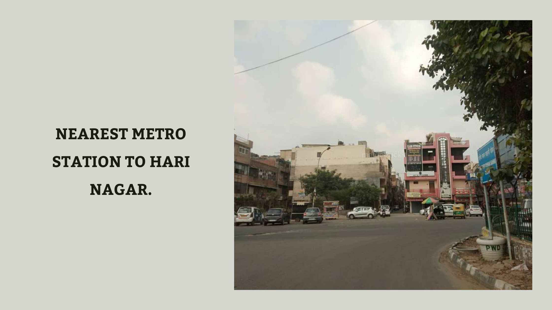 Nearest Metro Station to Hari Nagar