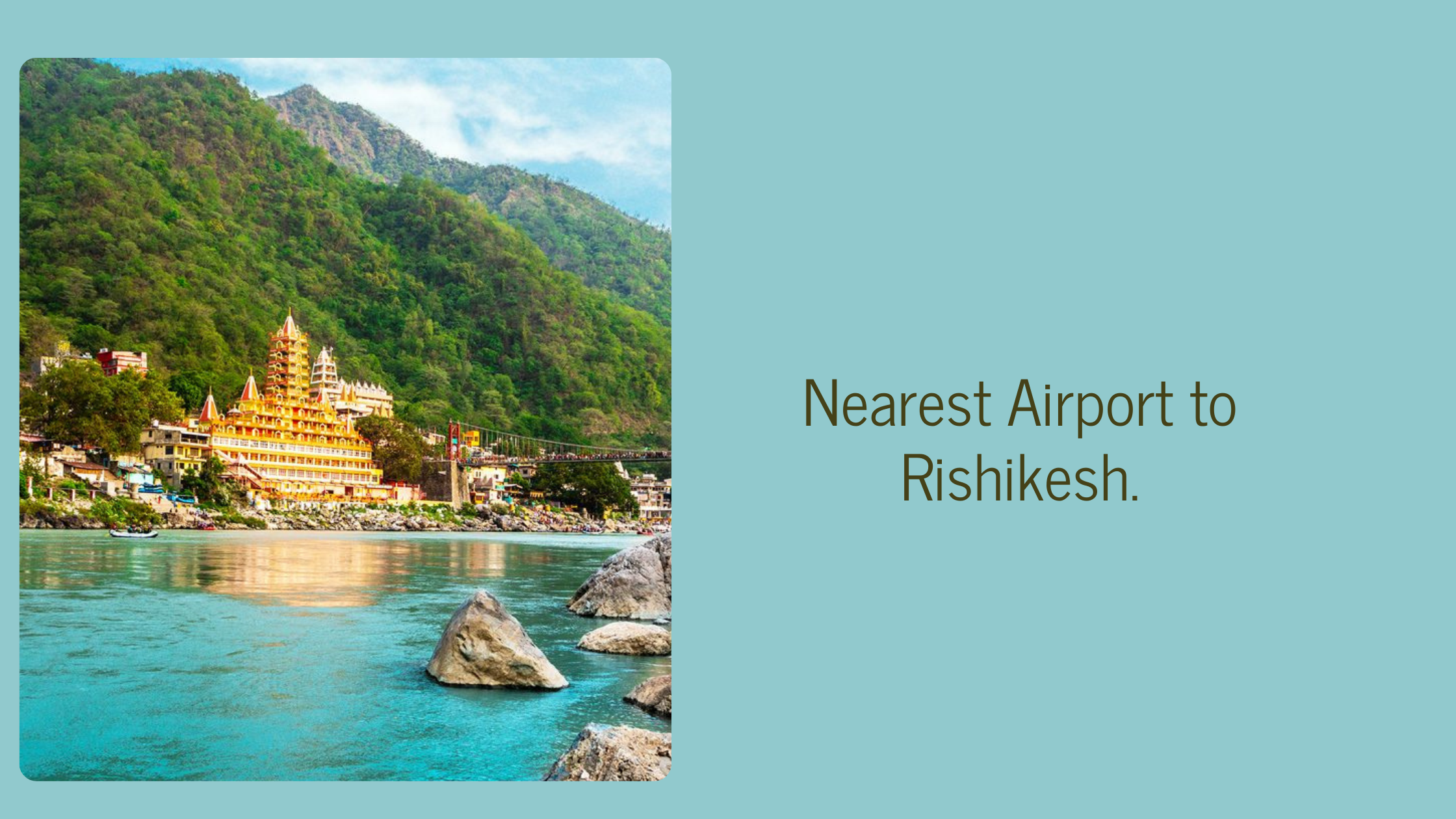 Nearest Airport to Rishikesh