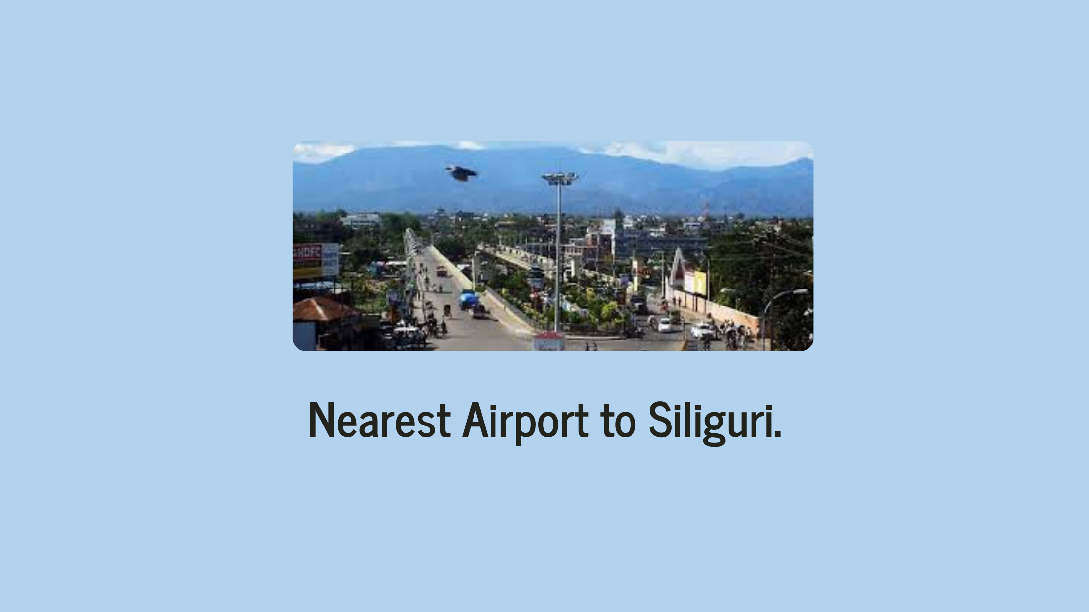 Nearest Airport to Siliguri