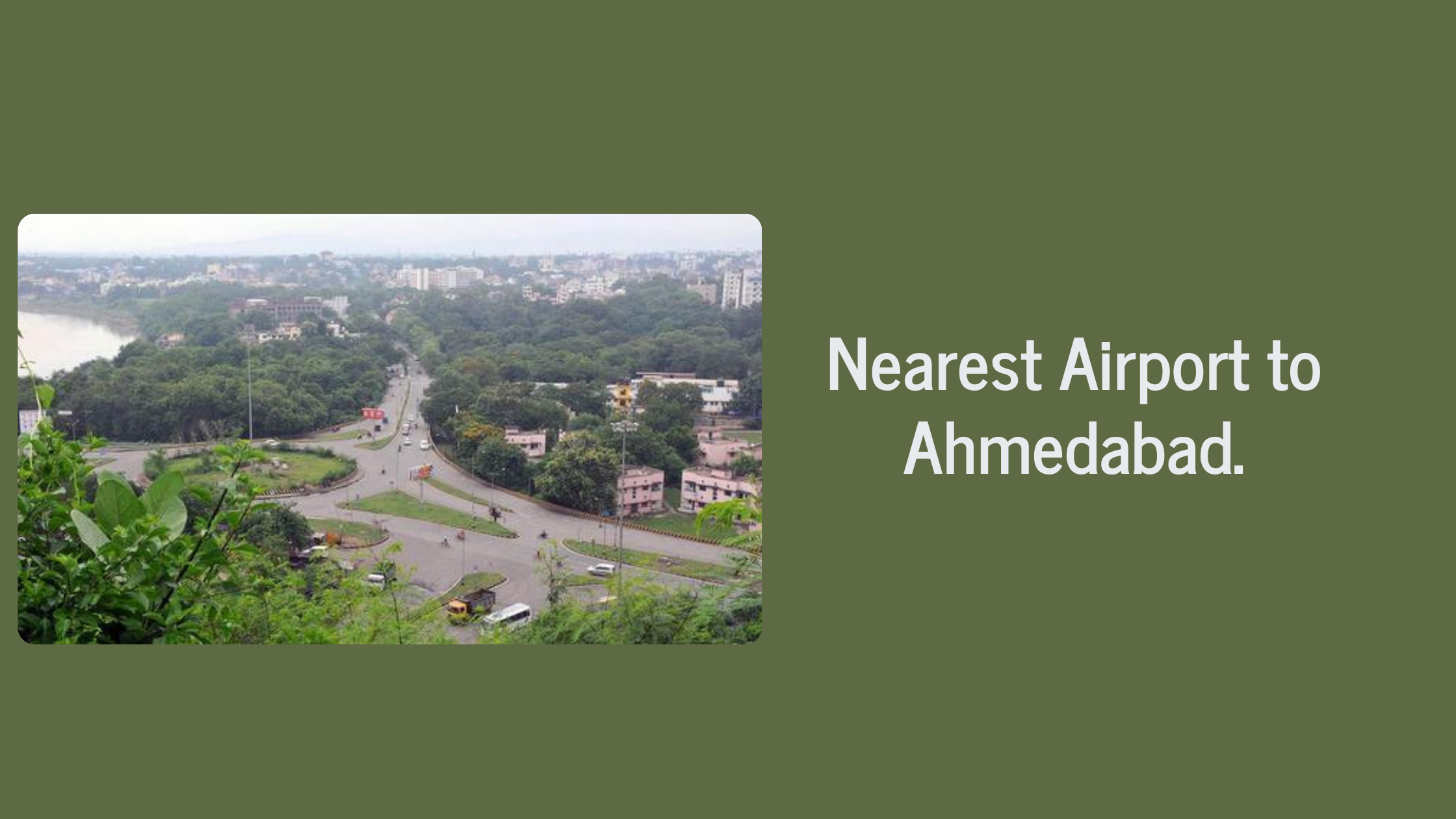 Nearest Airport to Ahmedabad