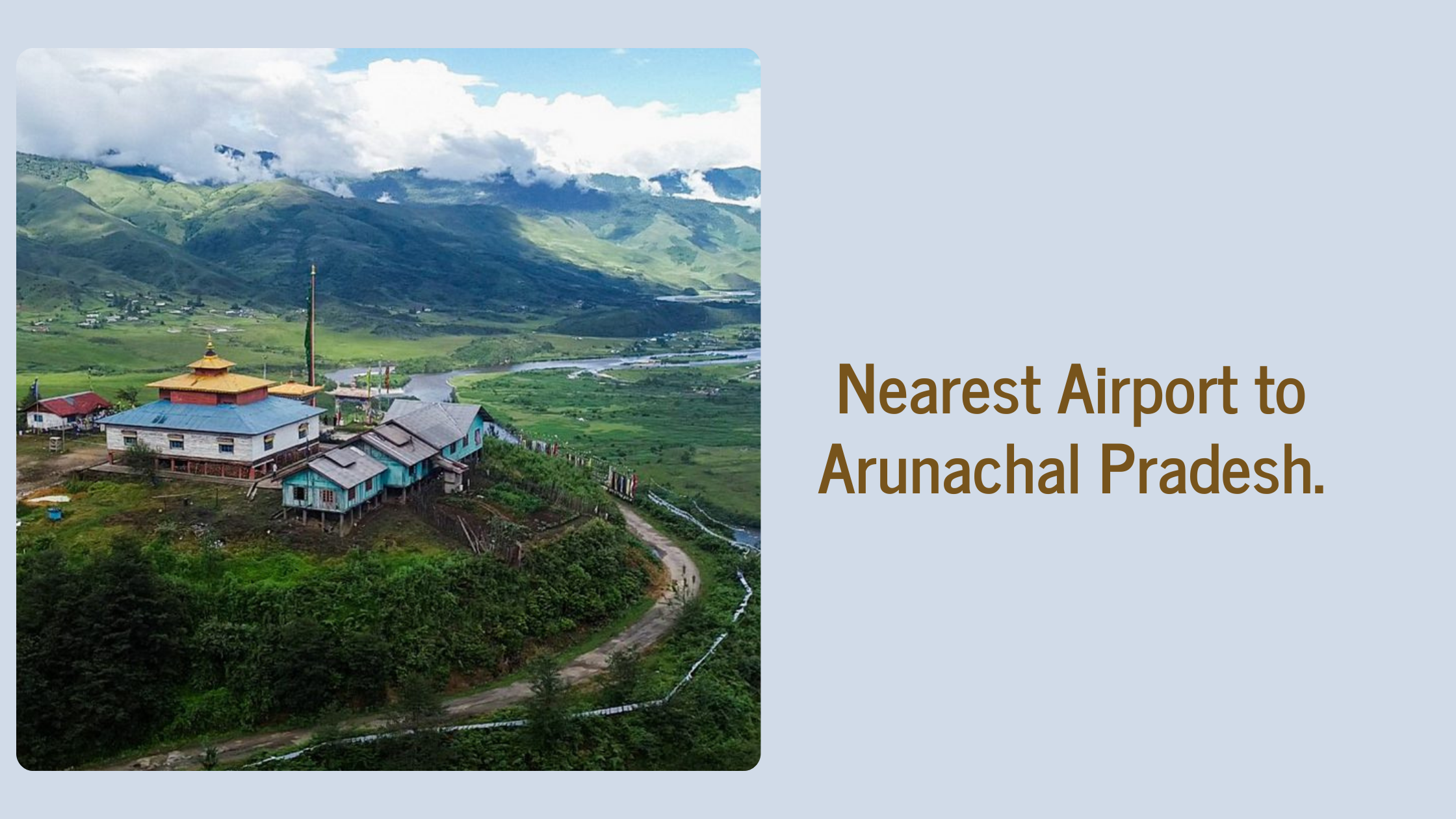 Nearest Airport to Arunachal Pradesh