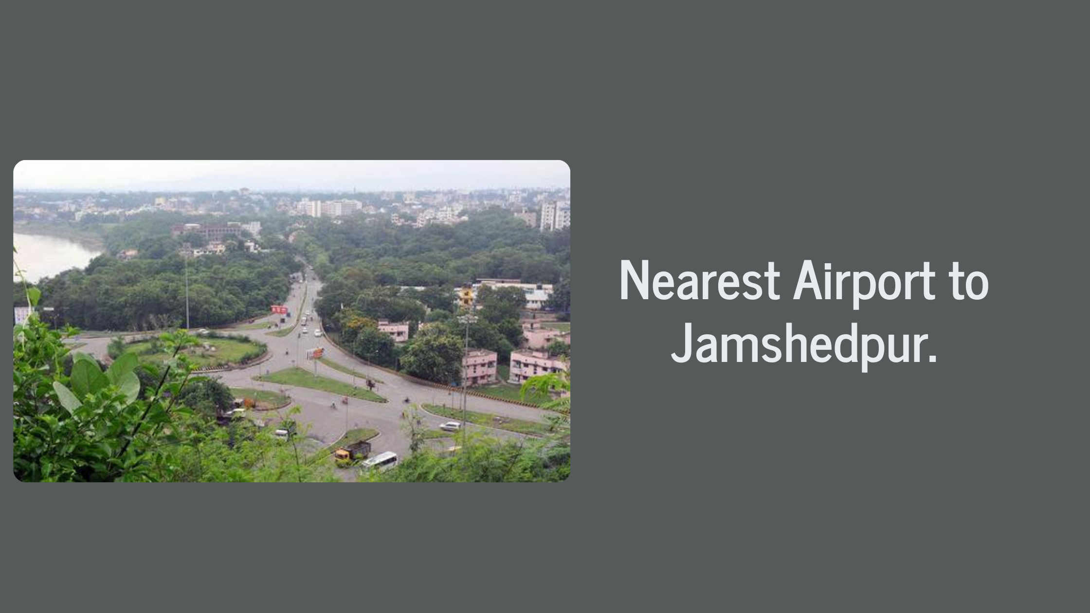 Nearest Airport to Jamshedpur