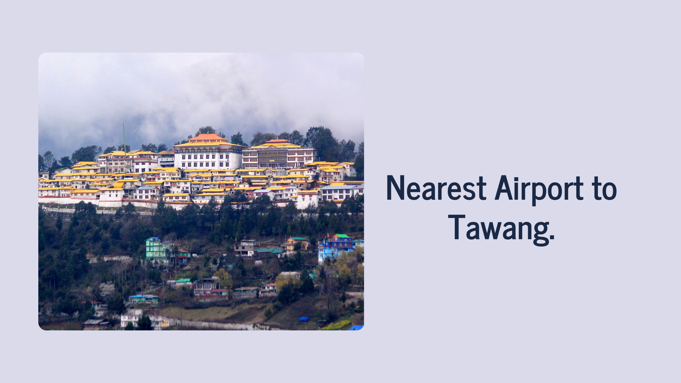 Nearest Airport to Tawang