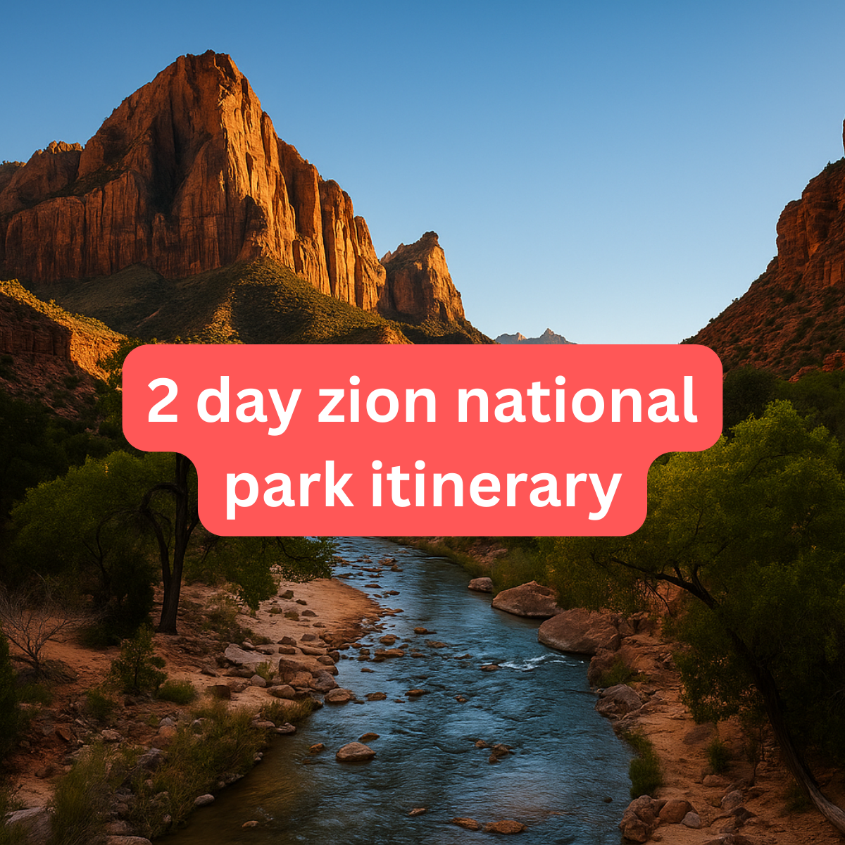 2 Day Zion National Park Itinerary