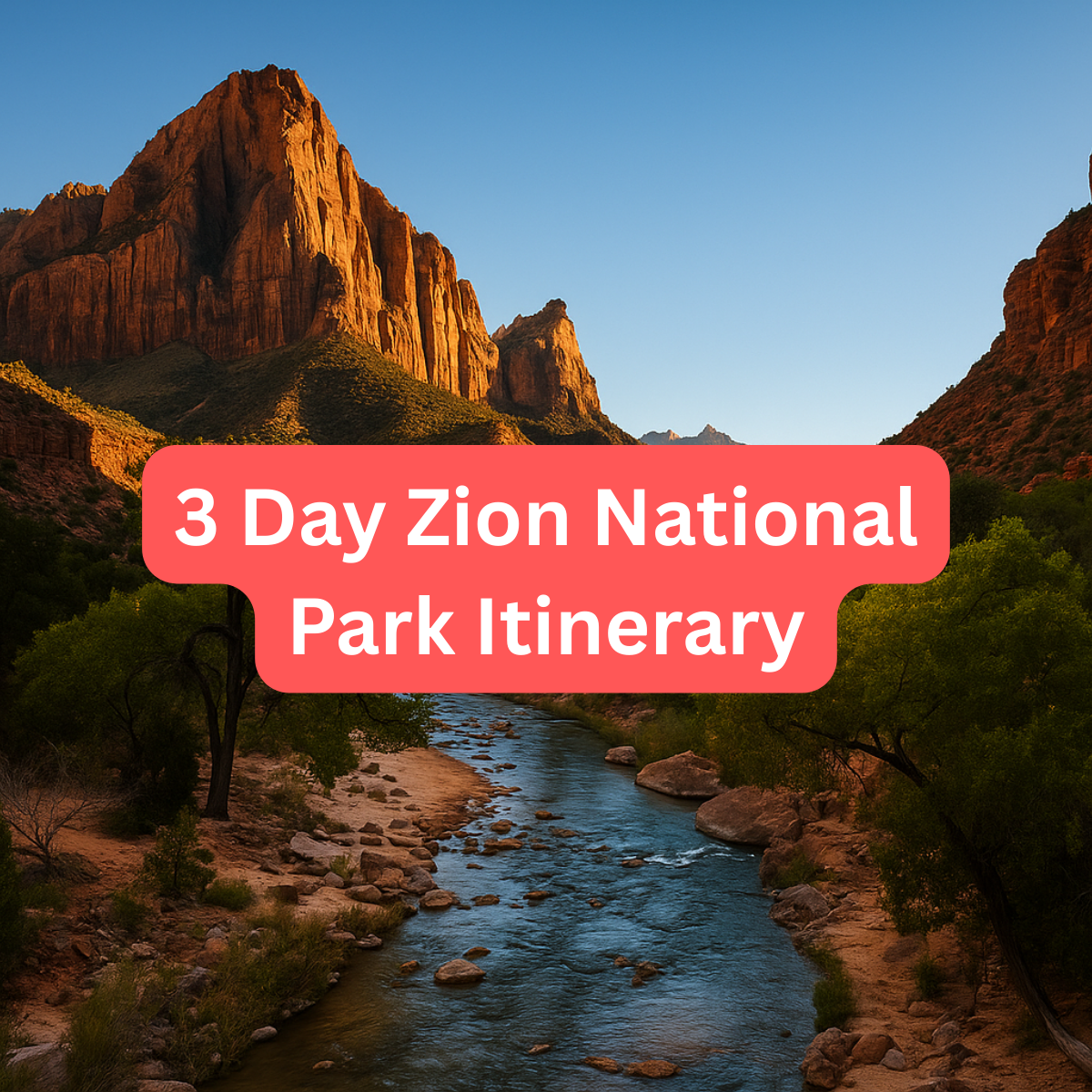 3 Day Zion National Park Itinerary