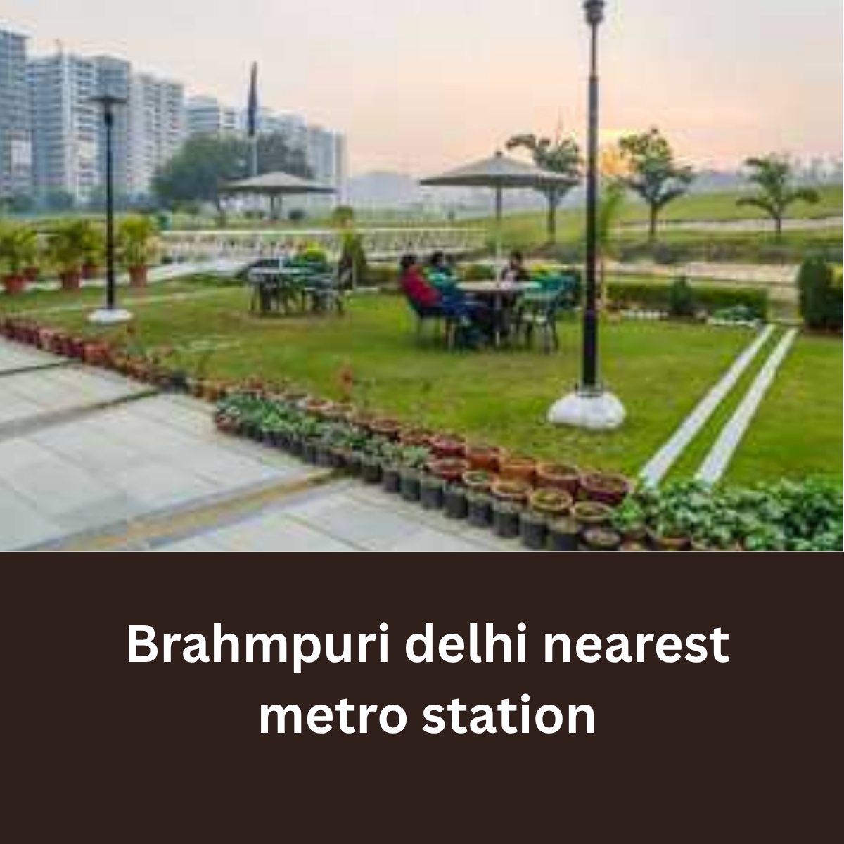 Brahmpuri delhi nearest metro station
