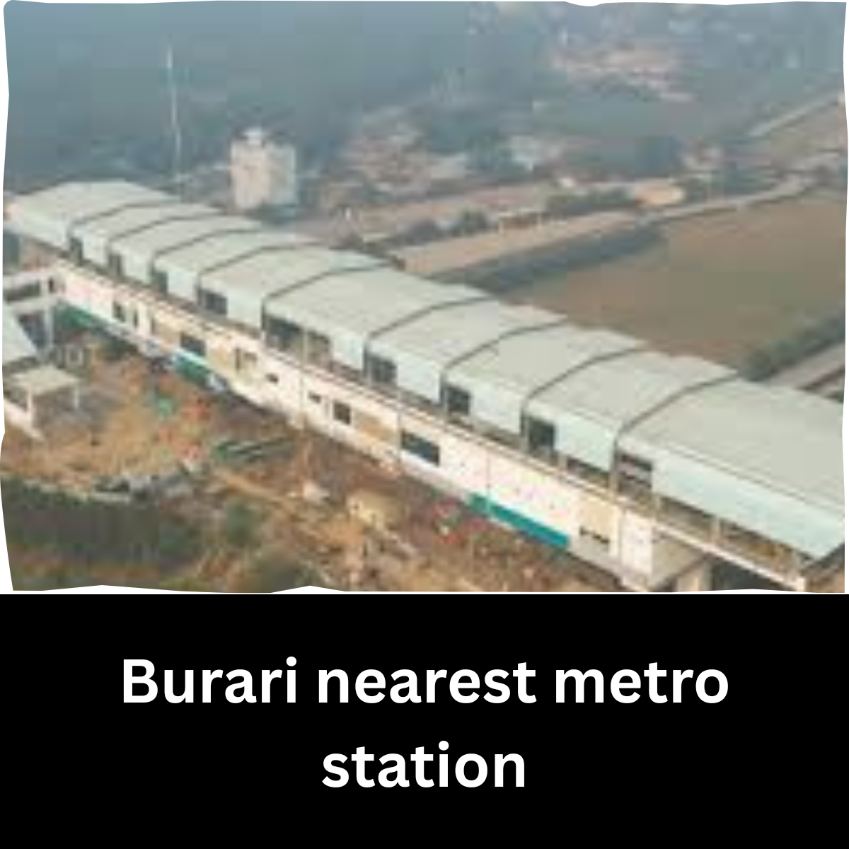Burari nearest metro station
