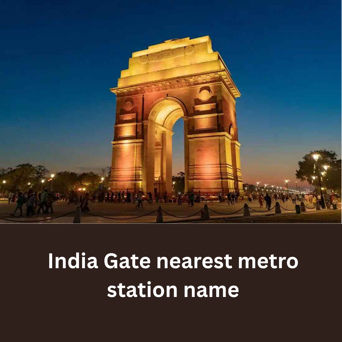 India Gate nearest metro station name