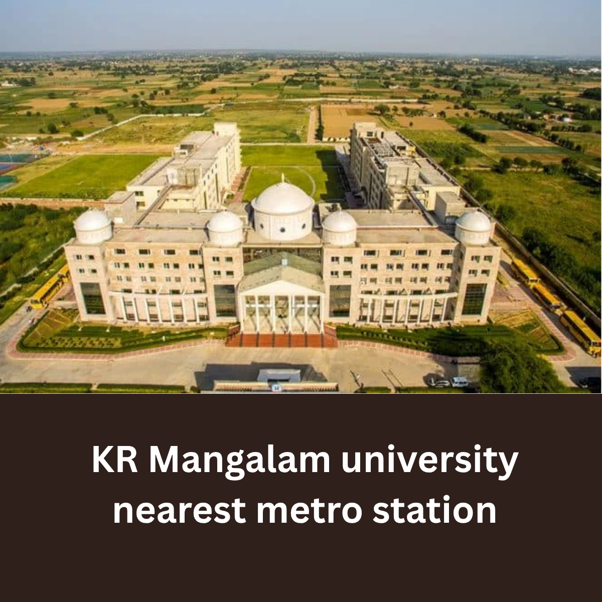KR Mangalam university nearest metro station